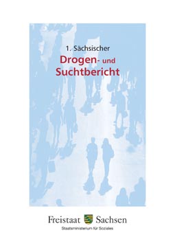 1. Sächsischer Drogen- und Suchtbericht 2009